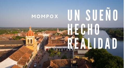 Mompox, un sueño hecho realidad